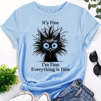 [Light Blue Cat Graphic Tee] Whimsical 'It's Fine, I'm Fine, Everything is Fine' Cat Graphic Tee for Women - Light Blue, Casual Fit with Round Neck, Short Sleeves, Polyester, Machine Washable