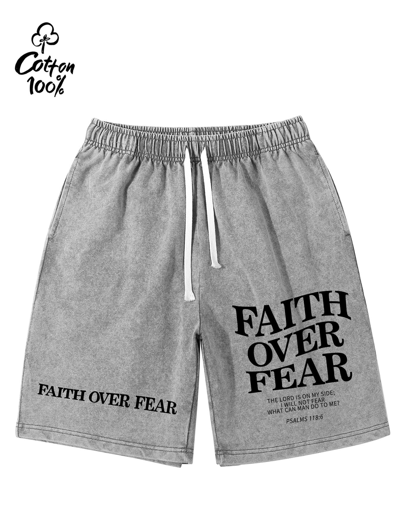 [Heavy Craftsmanship Casual Shorts] FAITH OVER FEAR FAITHOVERFEAR WHA CA MOT 5546 ME? THE LORD IS ON MY SIDE; PSALMS 113:6100% cotton washed distressed cotton casual men'S shorts, heavy craftsmanship 300g